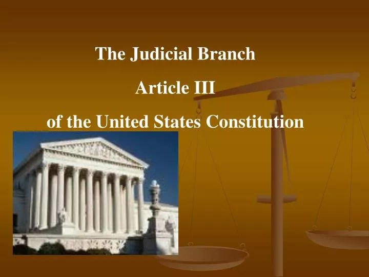 PPT The Judicial Branch Article III of the United States Constitution
