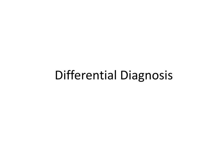 PPT Differential Diagnosis PowerPoint Presentation, free download