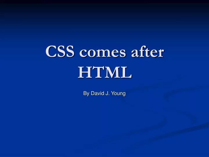 PPT CSS comes after HTML PowerPoint Presentation, free download ID3991283