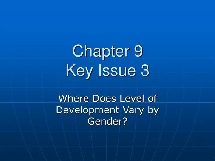 PPT Chapter 9 Key Issue 3 PowerPoint Presentation, free download ID4139833