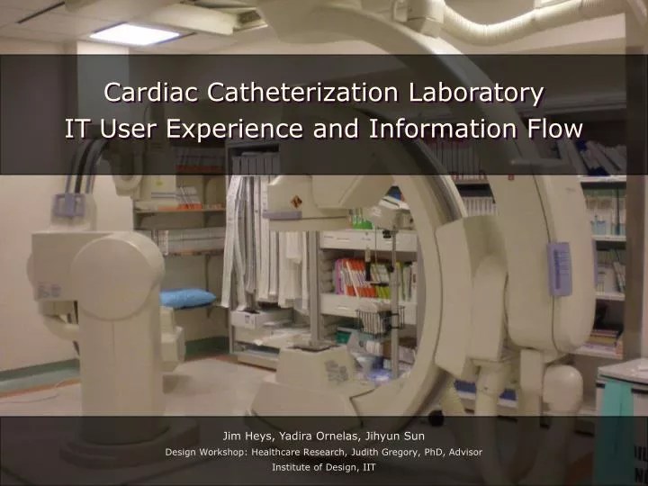PPT Cardiac Catheterization Laboratory I T User Experience and