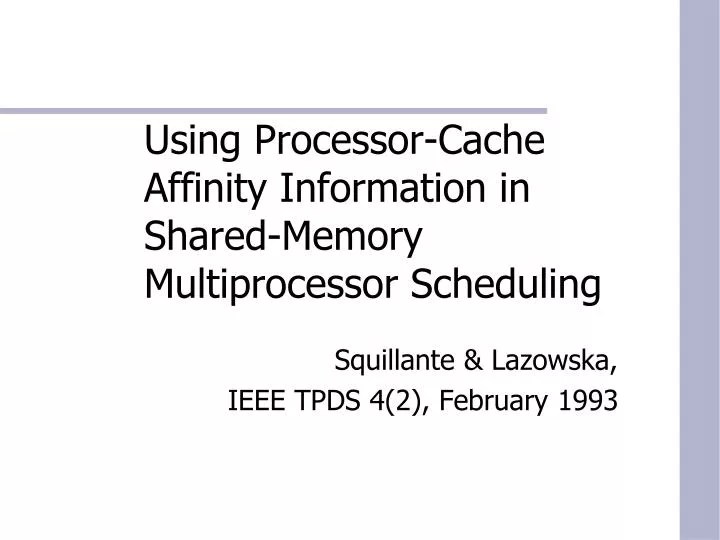 PPT Using ProcessorCache Affinity Information in SharedMemory
