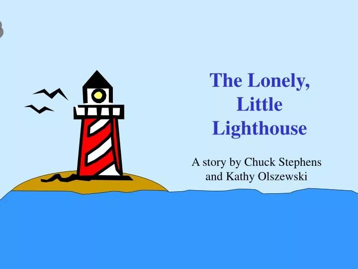 PPT The Lonely, Little Lighthouse PowerPoint Presentation, free