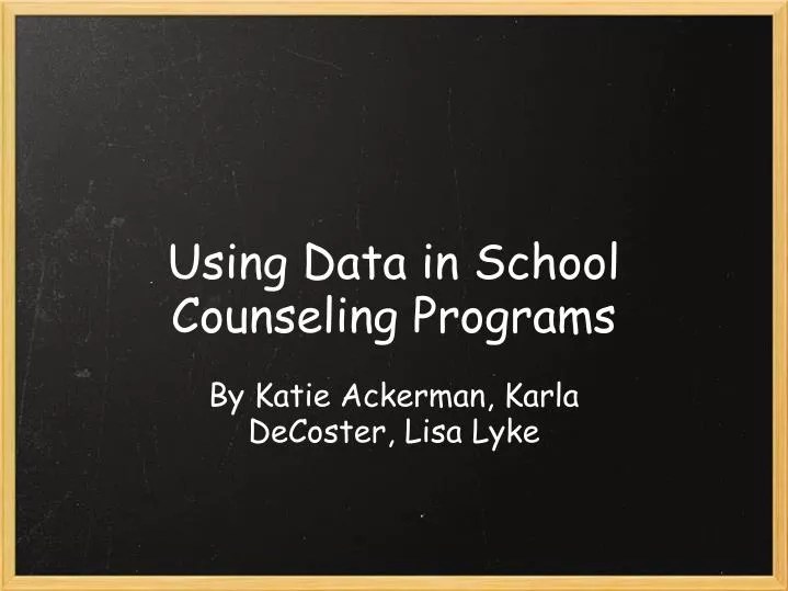 PPT Using Data in School Counseling Programs PowerPoint Presentation