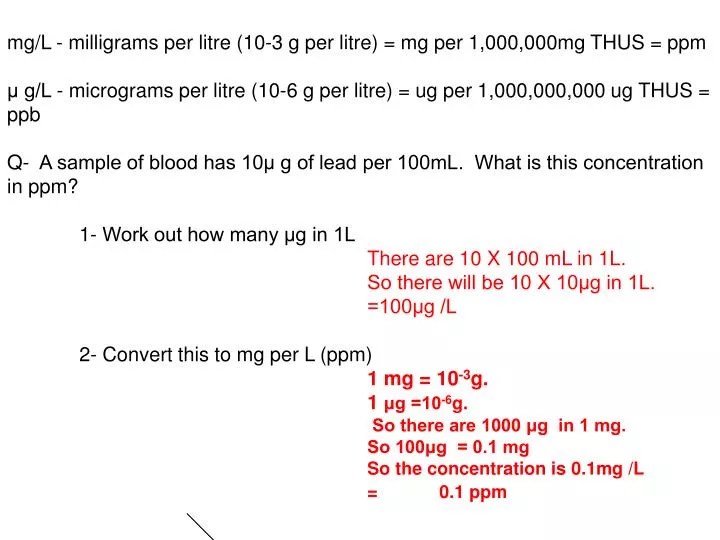 PPT mg/L milligrams per litre (103 g per litre) = mg per 1,000