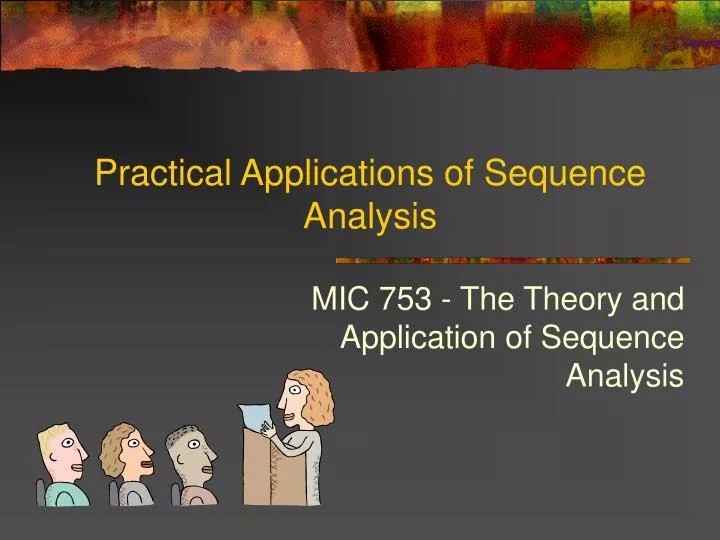 PPT Practical Applications of Sequence Analysis PowerPoint