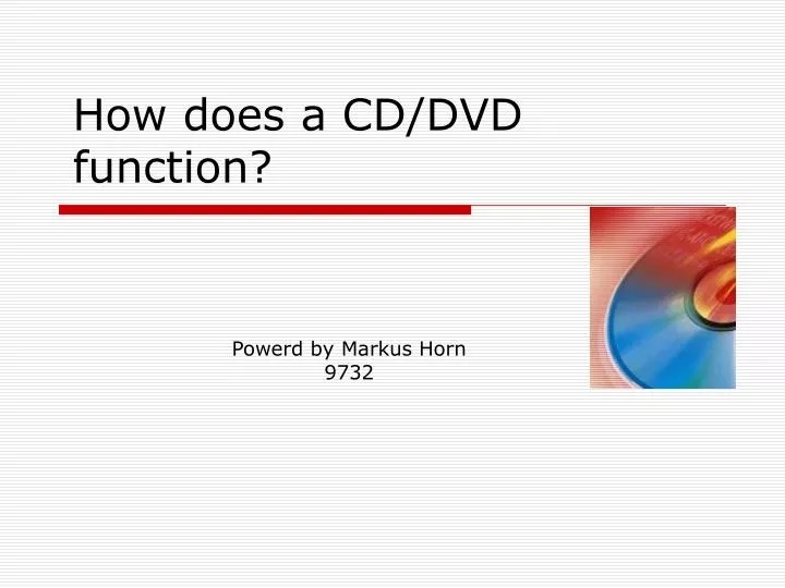 PPT How does a CD/DVD function? PowerPoint Presentation, free