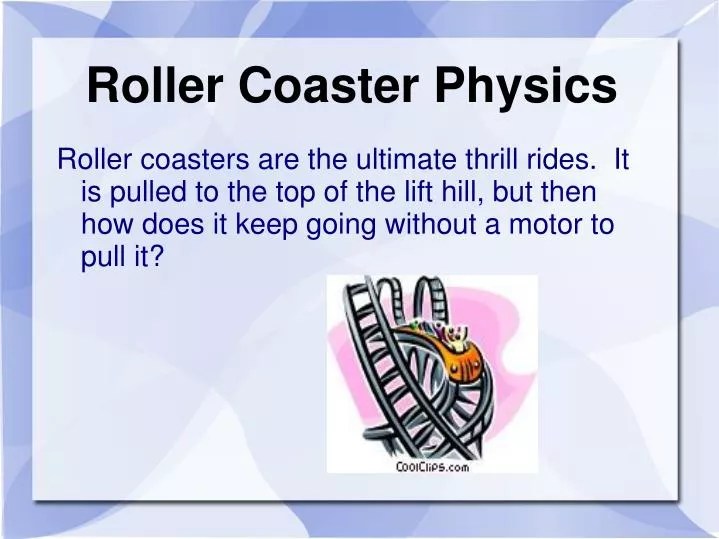 PPT Roller Coaster Physics PowerPoint Presentation, free download