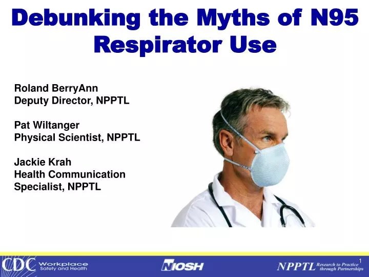 PPT Debunking the Myths of N95 Respirator Use PowerPoint Presentation