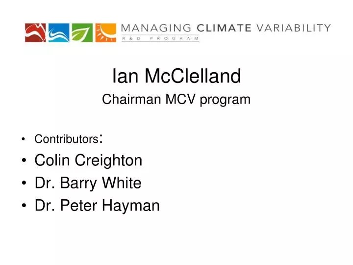 PPT Ian McClelland Chairman MCV program Contributors Colin