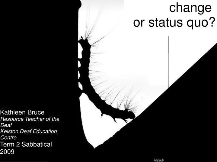 PPT change or status quo? PowerPoint Presentation, free download ID4396337