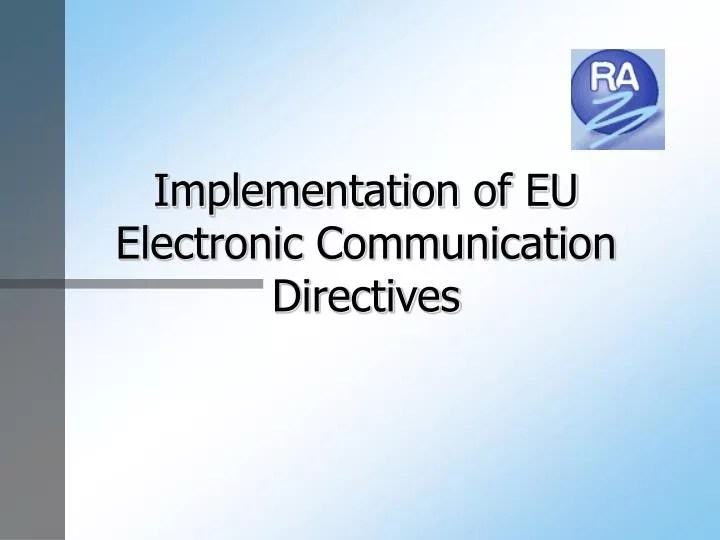 PPT Implementation of EU Electronic Communication Directives