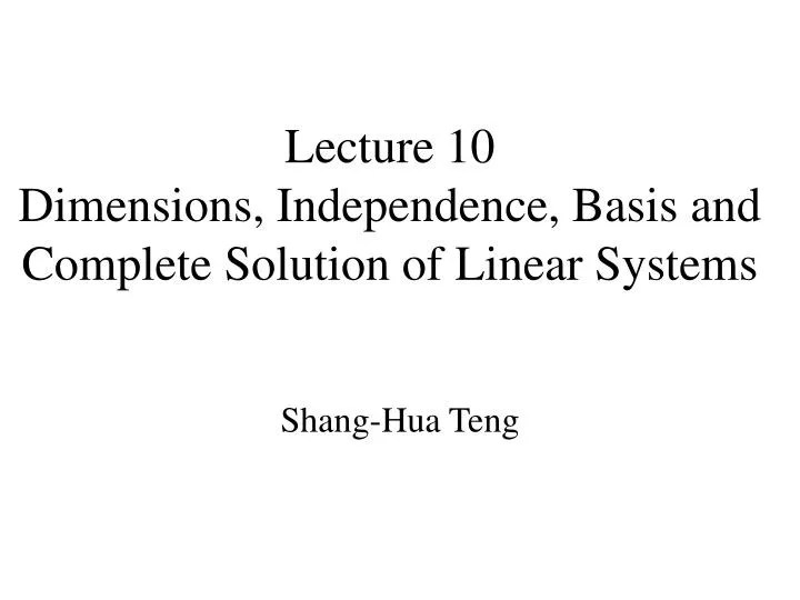 PPT Lecture 10 Dimensions, Independence, Basis and Complete Solution