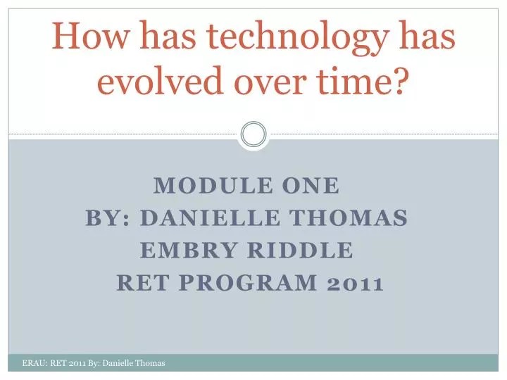PPT How has technology has evolved over time? PowerPoint Presentation