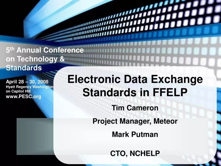 PPT Electronic Data Exchange Standards in FFELP Tim Cameron Project