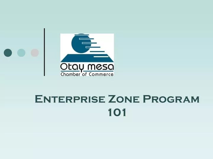 PPT Enterprise Zone Program 101 PowerPoint Presentation, free