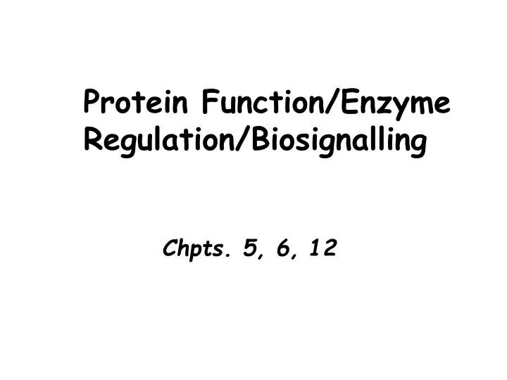PPT Protein Function/Enzyme Regulation/Biosignalling PowerPoint