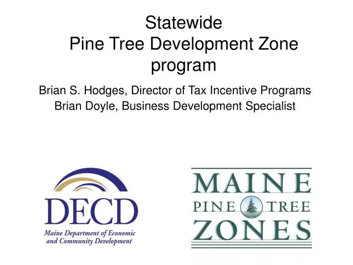 PPT Statewide Pine Tree Development Zone program PowerPoint