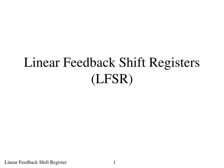 PPT Linear Feedback Shift Registers (LFSR) PowerPoint Presentation