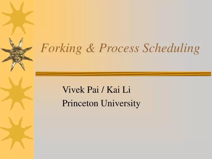 PPT Forking & Process Scheduling PowerPoint Presentation, free download ID4750205