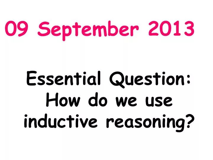 PPT Essential Question How do we use inductive reasoning? PowerPoint