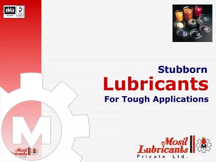 PPT Lubricants For Tough Applications PowerPoint Presentation, free