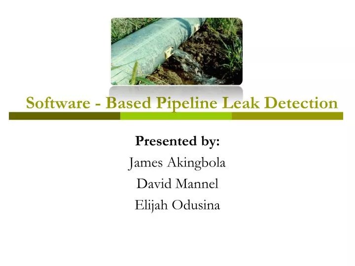 PPT Software Based Pipeline Leak Detection PowerPoint Presentation