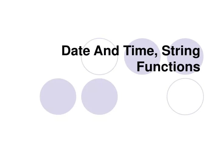 PPT Date And Time, String Functions PowerPoint Presentation, free