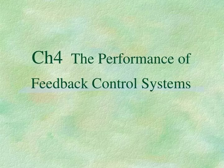 PPT Ch4 The Performance of Feedback Control Systems PowerPoint