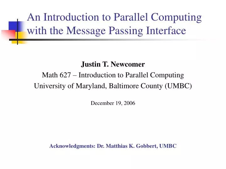 PPT An Introduction to Parallel Computing with the Message Passing
