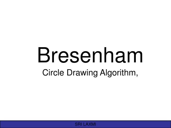 PPT Bresenham Circle Drawing Algorithm, PowerPoint Presentation, free
