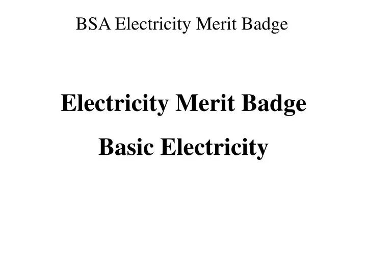 PPT Electricity Merit Badge Basic Electricity PowerPoint Presentation