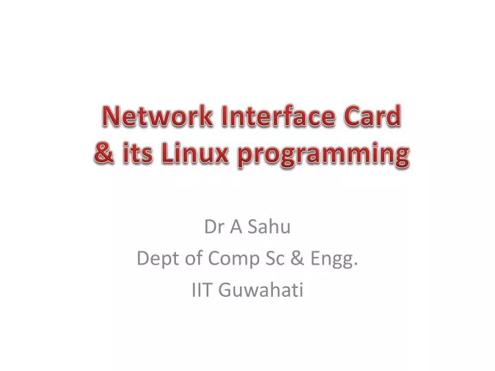 PPT Network Interface Card & its Linux programming PowerPoint