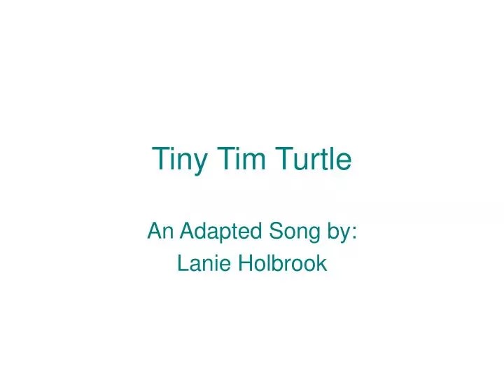 PPT Tiny Tim Turtle PowerPoint Presentation, free download ID5326822
