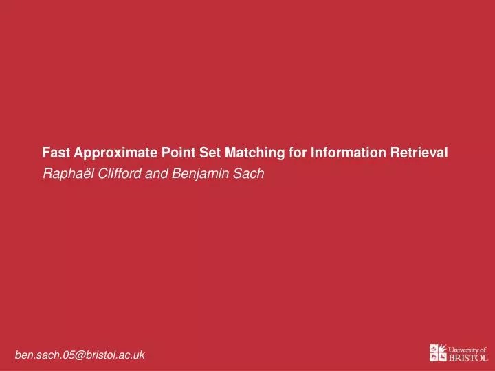 PPT Fast Approximate Point Set Matching for Information Retrieval