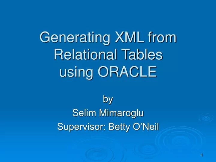 PPT Generating XML from Relational Tables using ORACLE PowerPoint