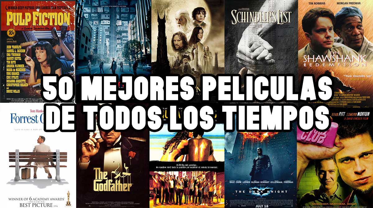 Estas son las 50 mejores películas de todos los tiempos