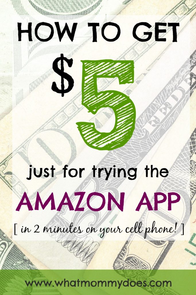 If you've never used the Amazon APP before, here's 5 off! What Mommy
