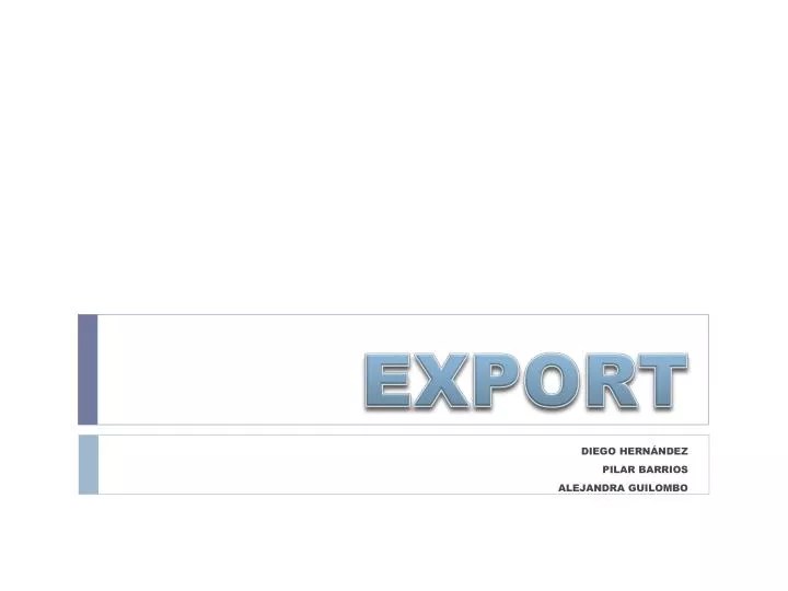 PPT EXPORT PowerPoint Presentation, free download ID5528106