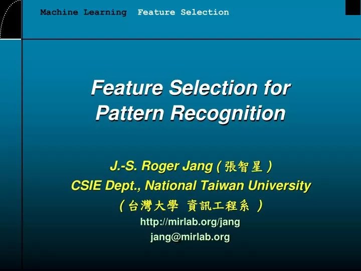 PPT Feature Selection for Pattern Recognition PowerPoint Presentation