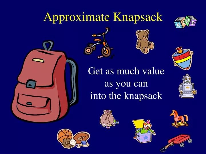 PPT Approximate Knapsack PowerPoint Presentation, free download ID