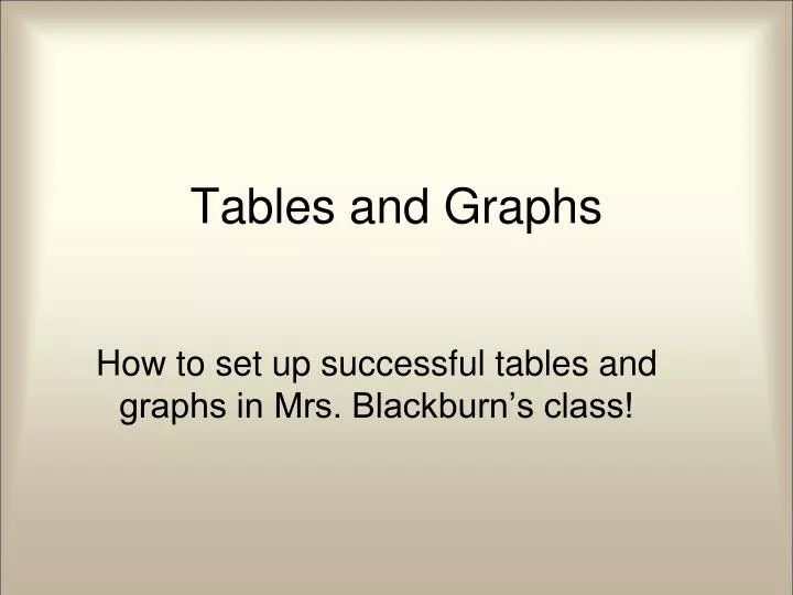 PPT Tables and Graphs PowerPoint Presentation, free download ID5847486