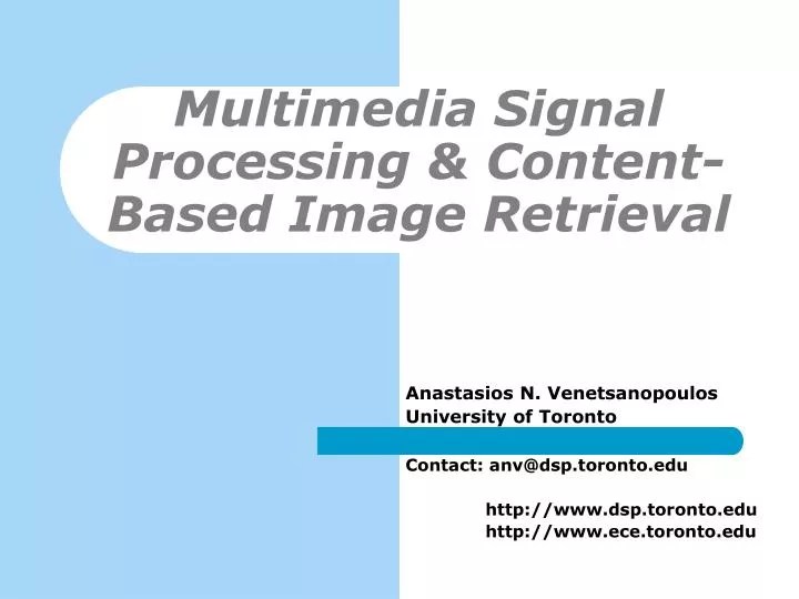 PPT Multimedia Signal Processing & ContentBased Image Retrieval