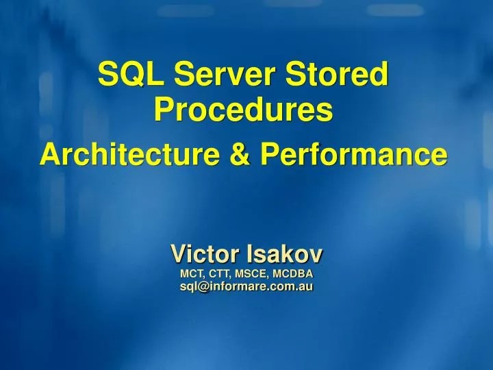 PPT SQL Server Stored Procedures Architecture & Performance