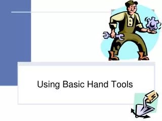 PPT - Using Basic Hand Tools PowerPoint Presentation, free download