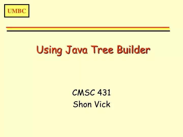 PPT Using Java Tree Builder PowerPoint Presentation, free download