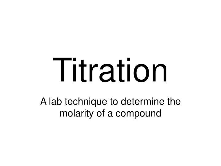 PPT Titration PowerPoint Presentation, free download ID6209649