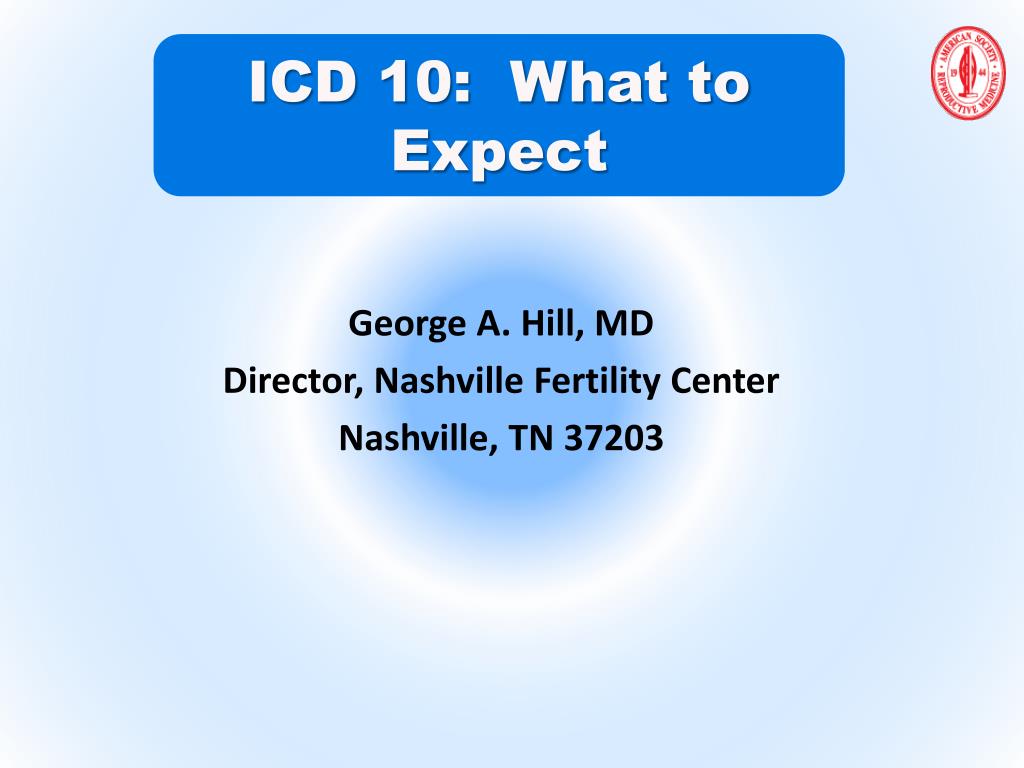 PPT ICD 10 What to Expect PowerPoint Presentation, free download