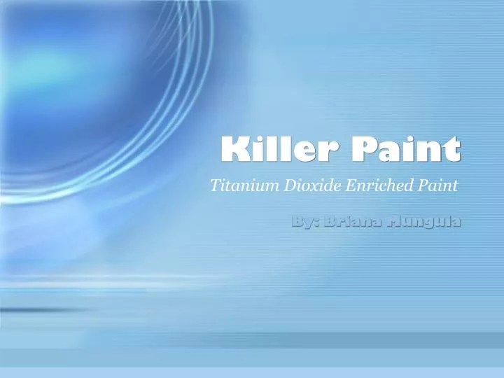 PPT Killer Paint PowerPoint Presentation, free download ID6367121