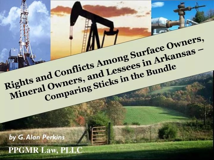 PPT Rights and Conflicts Among Surface Owners, Mineral Owners, and